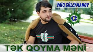 Gecenin Mahnisi | Tek Qoyma Meni - Faiq Suleymanov 2020
