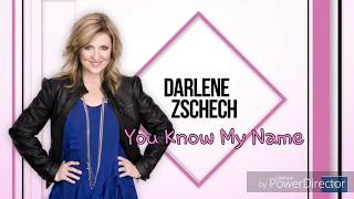 Watch Darlene Zschech You Know My Name video