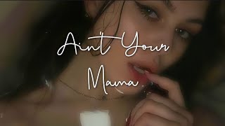 Jennifer Lopez - Ain't Your Mama (slowed+reverb+lyrics)