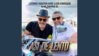 Asi De Lento (Feat. Rayko B.)