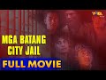 Mga Batang City Jail Full Movie HD | Raymart Santiago, Keempee de Leon, Kier Legaspi, Joko Diaz