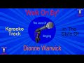 "Walk On By" - Karaoke Track - In The Style Of - Dionne Warwick