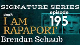 I Am Rapaport Stereo Podcast Episode 195: Brendan Schaub I Am Rapaport Stereo Podcast Episode 195: Brendan Schaub
