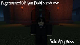 Pilgrammed Op Gun Build Showcase Solo Any Boss