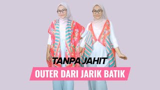 Outer Dari Jarik Batik Tanpa Jahit