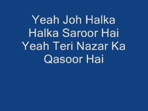 Yeh jo halka halka saroor BY Nusrat Fatieh Ali Khan