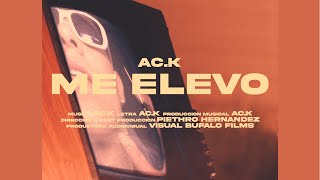 Ac.k - Me Elevo Prod.nixie Video Oficial