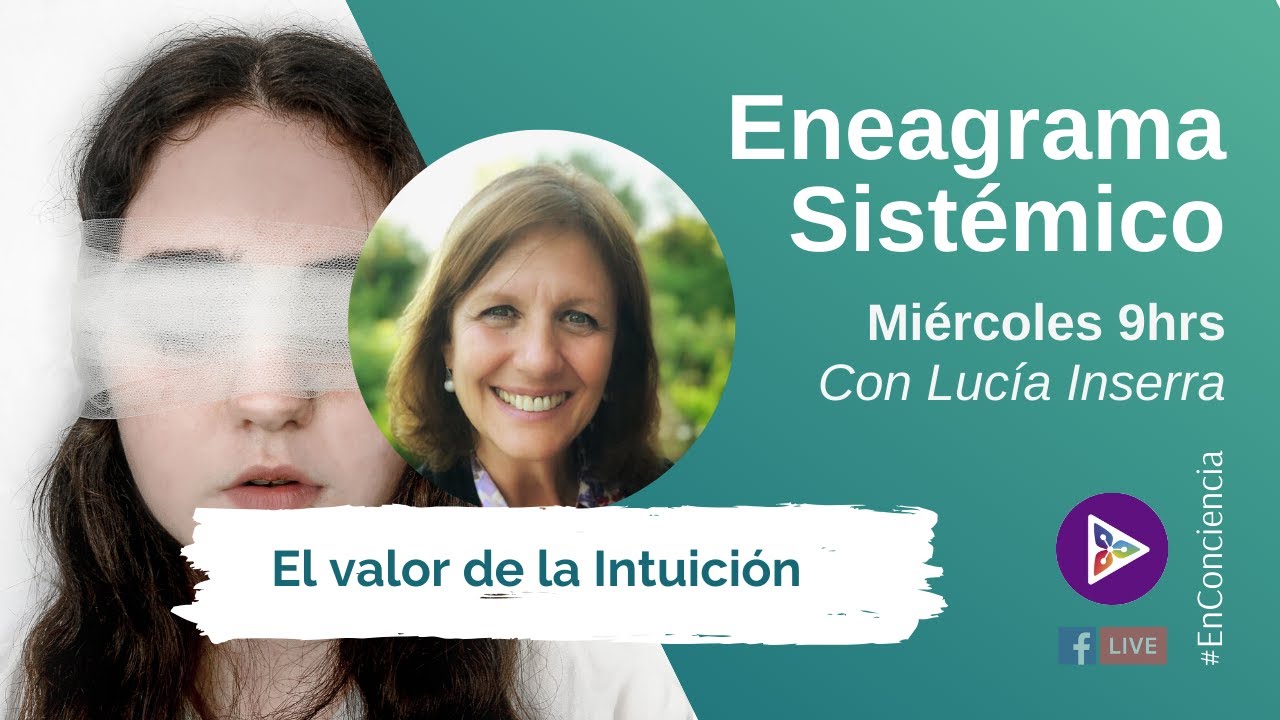 El valor de la Intuición con Lucía Inserra | #EneagramaSistemico