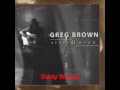 Greg Brown  - Dusty Woods