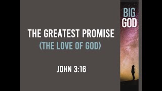 The Greatest Promise - The Love of God (John 3:16) Timothy Brubaker