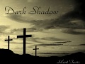 DARK SHADOW - dark shadow