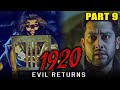 1920: Evil Returns (2012) - Part 9 | Hindi Horror Movie | Aftab Shivdasani, Sharad Kelkar, Tia