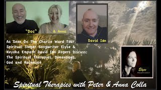 David Ian & Elyse Rogers Interview with Dr Peter (Doc) & Anna Colla About Spiritual Healing