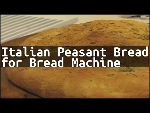 Video Peasant Bread Recipe Bread Machine Video Peasant Bread Recipe Bread Machine