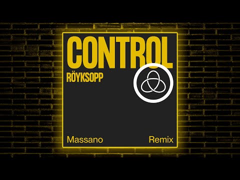 Röyksopp - Control (Massano Remix)