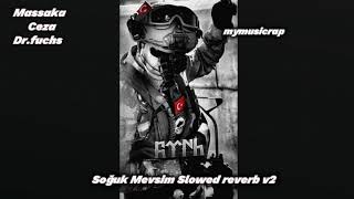 Masakka Ceza Dr.fuchs Soğuk Mevsim Slowed Reverb