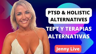 Jenny Live - Ptsd & Holistic Practices - Tept Y Soluciones Holisticas