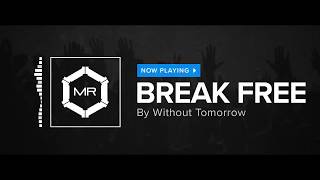 Watch Without Tomorrow Break Free video