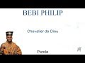 Bebi Philip - Chevalier de Dieu (Parole)