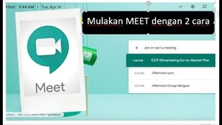 2 Cara Mulakan Meet
