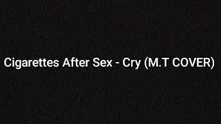 Cigarettes After - Cry M.t Cover