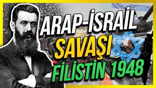 Arap İsrail Savaşı ve Siyonizm 1948