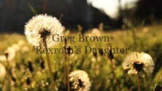 Watch Greg Brown Rexroths Daughter video