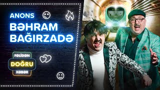 Fəlidən Doğru Xəbər - Bəhram Bağırzadə
