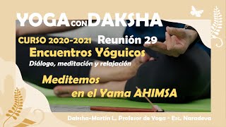 Encuentro Yóguico 29 - Meditemos en el Yama AHIMSA - Curso 2020/21