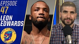 Leon Edwards: I want to fight Rafael Dos Anjos or Robbie Lawler next | Ariel Helwani's MMA Show