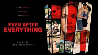 A Family Torn Apart By Secrets Even After Everything Movie Trailer