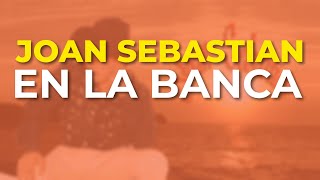 Watch Joan Sebastian En La Banca video