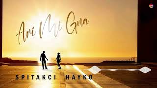 Spitakci Hayko - Akh Mi Gna | Армянская Музыка