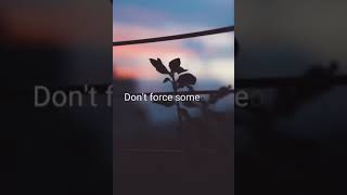 Don't force someone to make time for you | WhatsApp status | Life Quotes | #Shor
