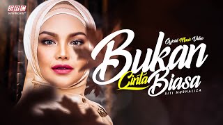 Siti Nurhaliza - Bukan Cinta Biasa ( Music )