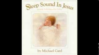 Watch Michael Card Sleep Sound In Jesus video