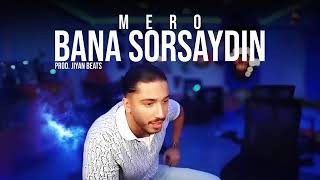Mero - Bana Sorsaydin -Officall Video 2025