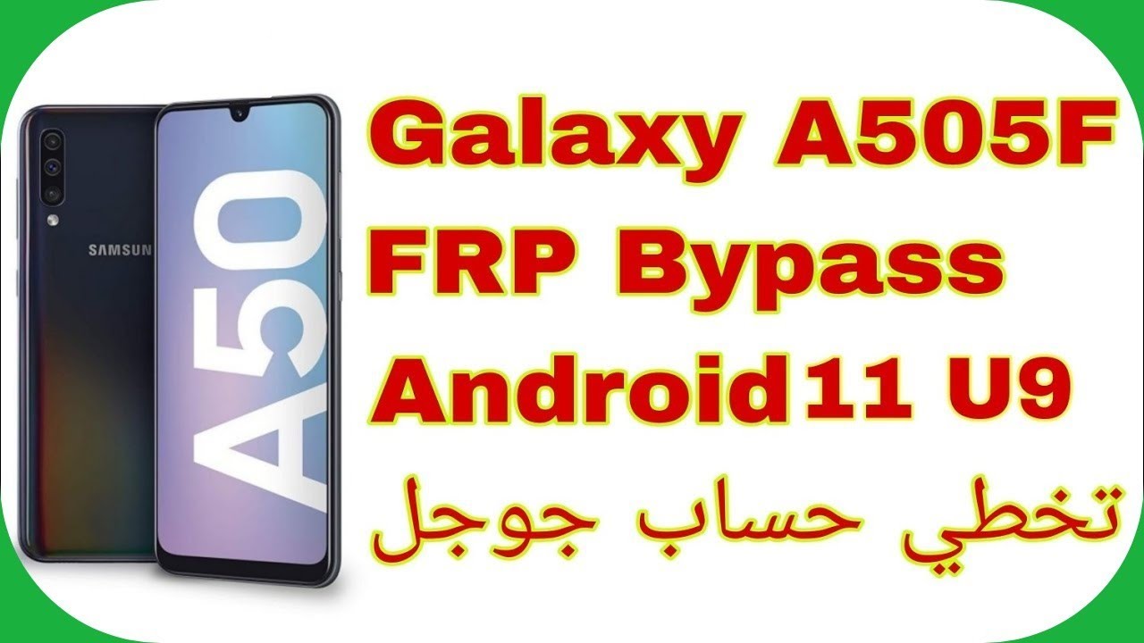 Galaxy A50 A505F FRP Bypass Android 11 U9 | skip account Galaxy A50 A505F FRP Bypass Android 11 U9 | skip account
