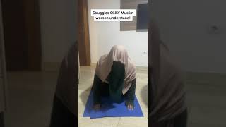 Struggles Only Muslim Women Will Understand