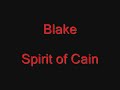 Blake - Spirit Of Cain ( With lyrics)
