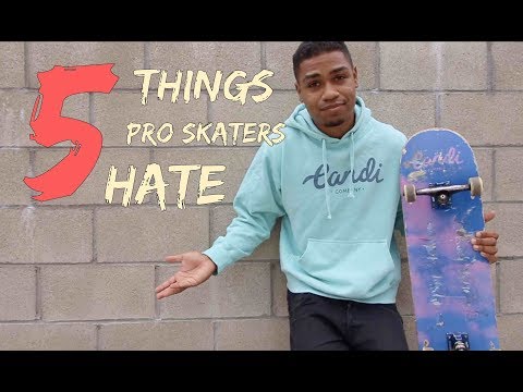 5 Things Pro Skaters Hate