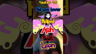 Pokéfact 25 Valerie Helped Ash Beat Leon