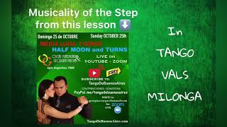Tango Vals Milonga Musicality of the Step from the live lesson Media Luna and Giro #1 Georgina&Oscar