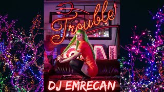 Dj Emrecan - Trouble (Club Mix)