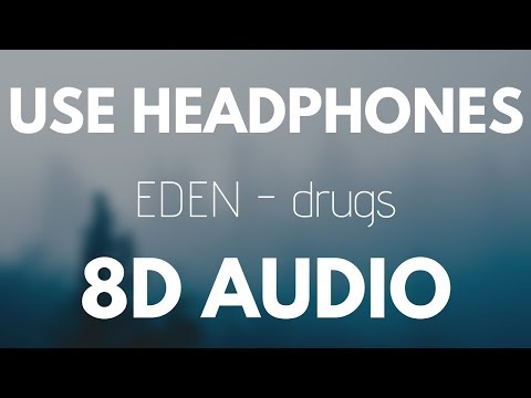 Eden - Drugs 8d