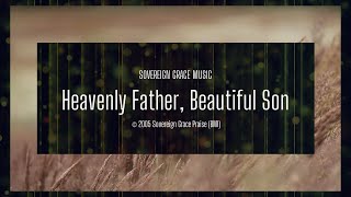 Watch Sovereign Grace Music Heavenly Father Beautiful Son video
