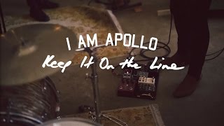 Watch I Am Apollo Keep It On The Line video