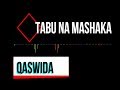 QASWIDA - TABU NA MASHAKA AUDIO