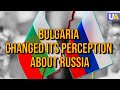 How Bulgarian perception on Russia changed?