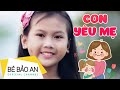 Con Yêu Mẹ - Bé Bảo An " Hát về mẹ hay nhất "
